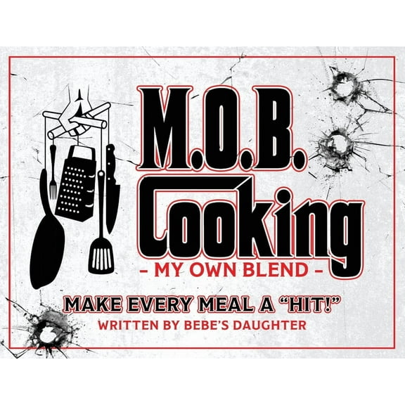 M.O.B. Cooking: My Own Blend (Paperback)