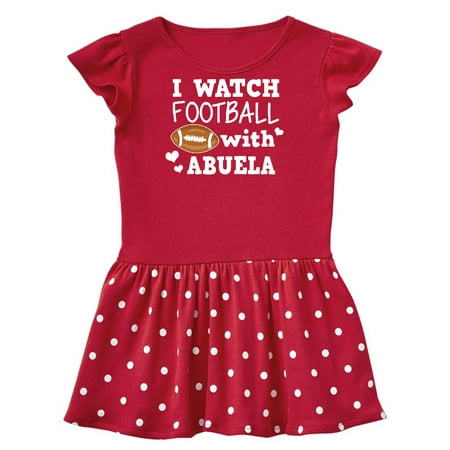 

Inktastic I Watch Football with My Abuela Gift Toddler Girl Dress