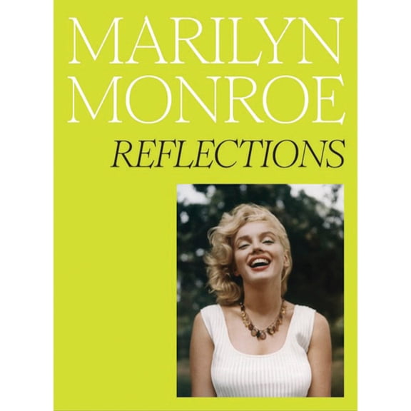 Marilyn Monroe: Reflections, (Hardcover)
