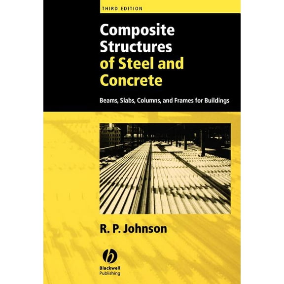 Composite Structures of Steel and Concrete: Beams, Slabs, Columns, and Frames for Buildings (Paperback)