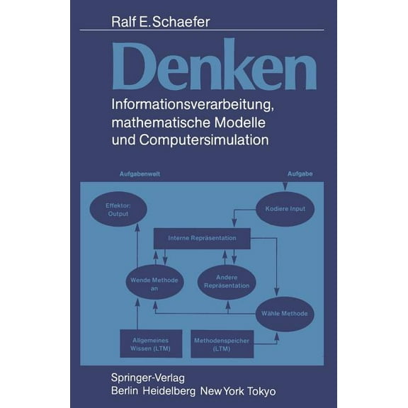 Denken: Informationsverarbeitung, Mathematische Modelle Und Computersimulation, (Paperback)