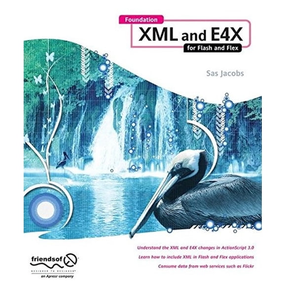 Foundation XML and E4X for Flash and Flex
