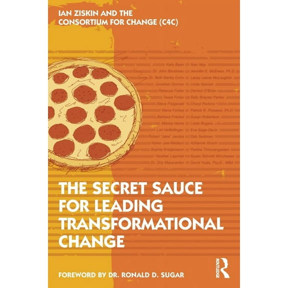 The Secret Sauce for Leading Transformational Change, (Paperback)