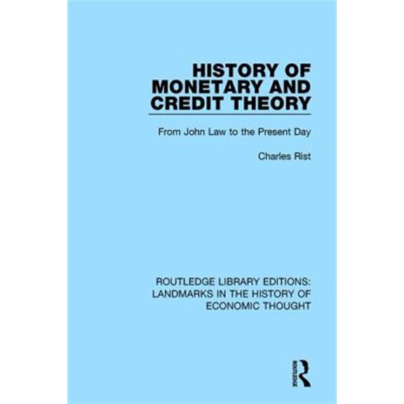 Pre-Owned Routledge Library Editions: Landmarks in History of Monetary and Credit Theory: From John Law to the Present Day, (Paperback)