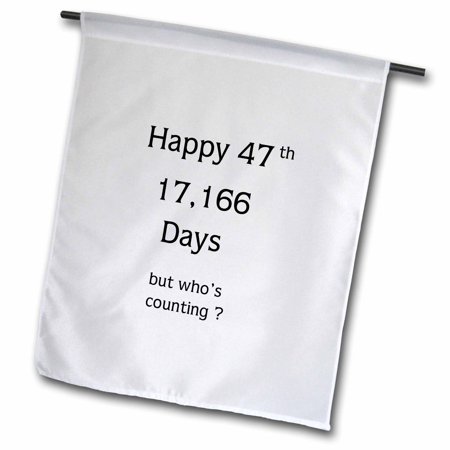 Print of Funny Happy 47 Birthday Or Anniversary 18 x 27 inch Garden Flag fl-214217-2