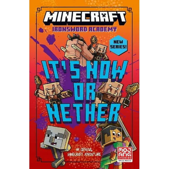 Caleb Zane Huett Minecraft: It’s Now or Nether (Paperback) Ironsword Academy