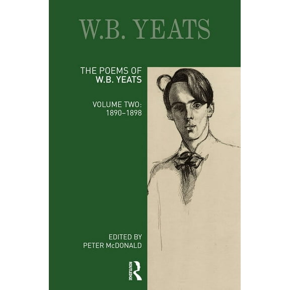 Longman Annotated English Poets The Poems of W. B. Yeats: Volume Two: 1890-1898, (Hardcover)