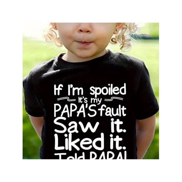 100% Cotton Girls' T-Shirt with "if i'm Spoiled it's My Papa's Fault" Humorous Print - Casual, Comfy Short Sleeve Crew Neck Top, Perfect for Summer, Humorous Gift Shirt|Loose Fit Tshirt|Comfortable K