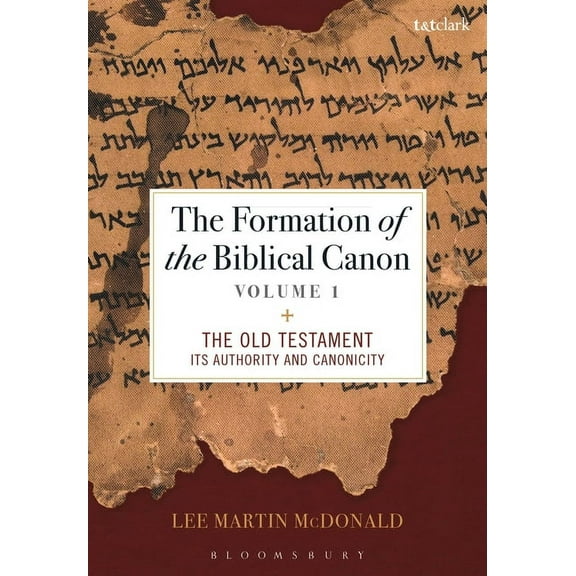 The Formation of the Biblical Canon: Volume 1: The Old Testament: Its Authority and Canonicity, (Paperback)