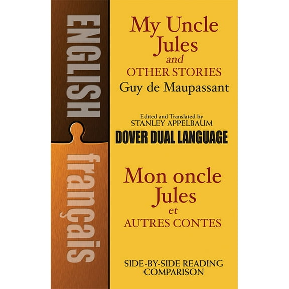 Dover Dual Language French My Uncle Jules and Other Stories/Mon Oncle Jules Et Autres Contes: A Dual-Language Book, (Paperback)