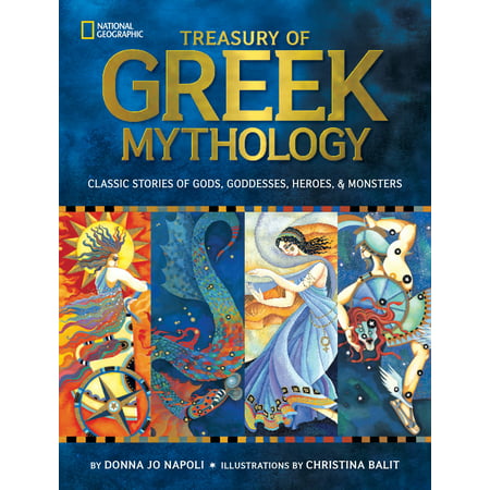 Treasury of Greek Mythology: Classic Stories of Gods, Goddesses, Heroes & Monsters (Reinforced Library) (Age Of Mythology Best God)