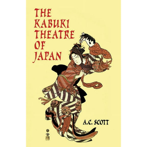 The Kabuki Theatre of Japan, (Paperback)