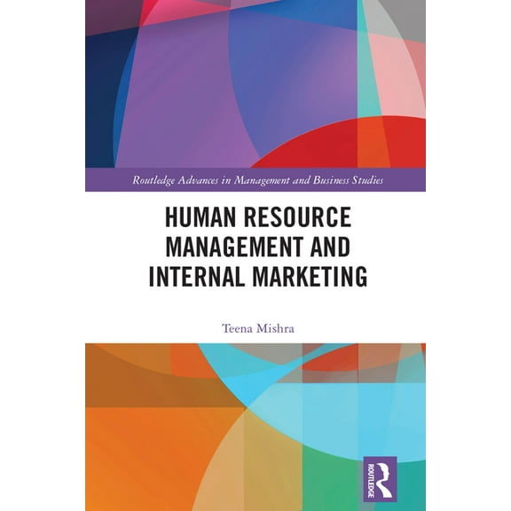Routledge Advances in Management and Bus Human Resource Management and Internal Marketing, (Paperback)