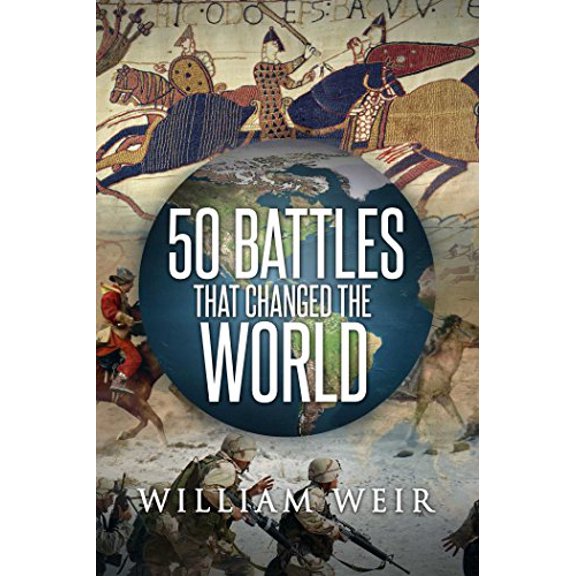 Pre-Owned 50 Battles That Changed the World (Paperback) 1682617645 9781682617649