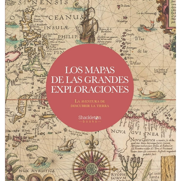 Libro Los Mapas De Las Grandes Exploraciones Tapa Dura, Autor Benjamin Wardhaugh, Editorial Shackleton Books