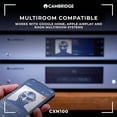 thumbnail image 5 of Cambridge Audio CXN100 - Reproductor de audio en red WiFi de alta resolución independiente, transmisor y preamplificador con pantalla con Chromecast integrado, radio por Internet y DAC de referencia S, 5 of 5