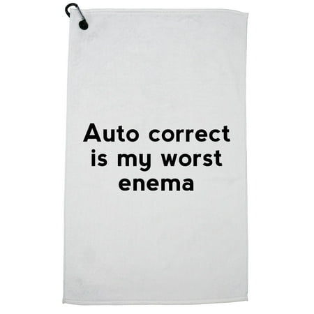 Worsted Fiber - Auto Correct Is My Worst Enema - Computer Humor Golf Towel with Carabiner Clip