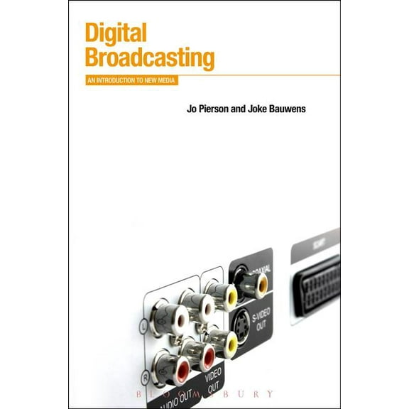 Bloomsbury New Media Digital Broadcasting: An Introduction to New Media, (Paperback)