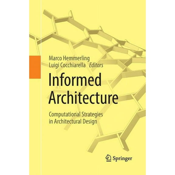 Informed Architecture: Computational Strategies in Architectural Design, (Paperback)