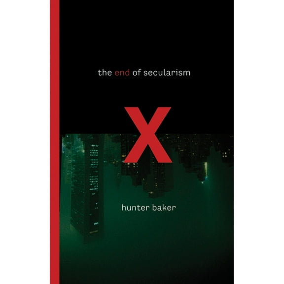 The End of Secularism, (Paperback)