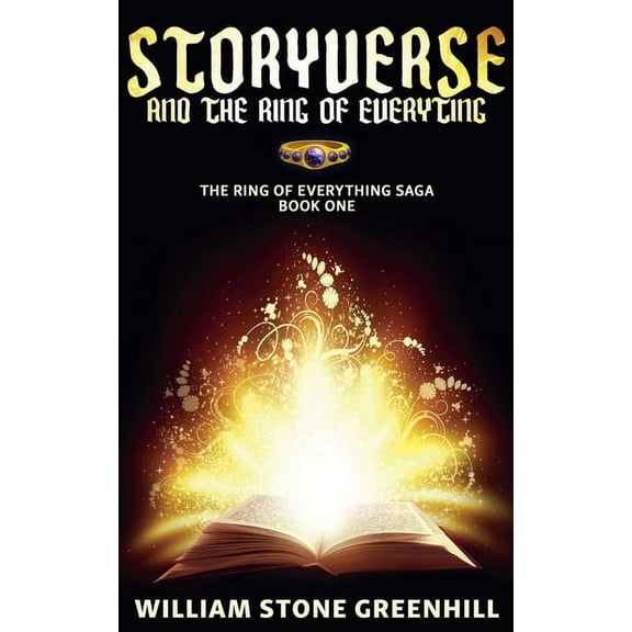 Storyverse Storyverse and the Ring of Everything, Book 1, (Paperback)