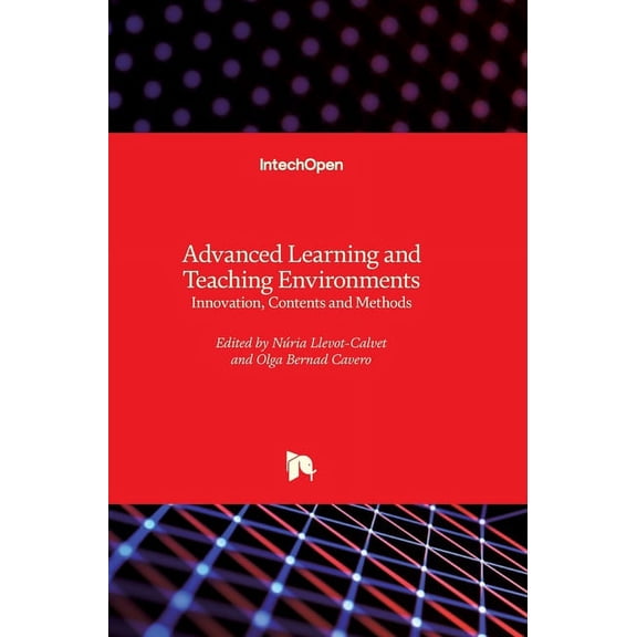 Advanced Learning and Teaching Environments: Innovation, Contents and Methods (Hardcover)