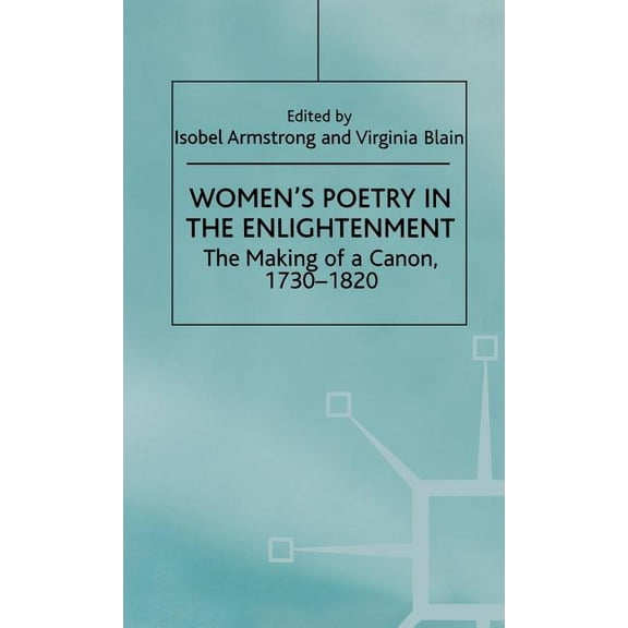 Women's Poetry in the Enlightenment: The Making of a Canon, 1730-1820, (Hardcover)