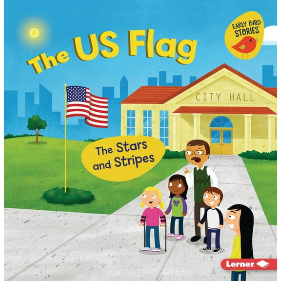 Celebrate American Symbols (Early Bird S The Us Flag: The Stars and Stripes, (Paperback)