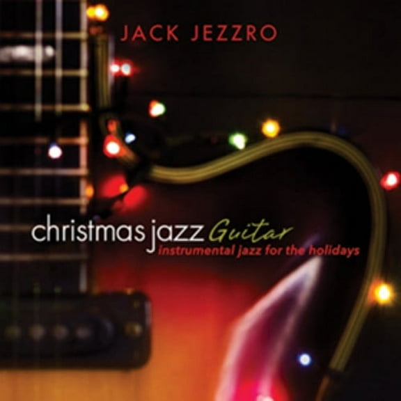 Jack Jezzro - Christmas Jazz Guitar - Music & Performance - CD