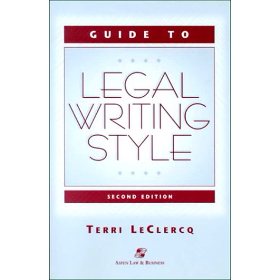 Pre-Owned Guide to Legal Writing Style (Paperback) 0735512256 9780735512252