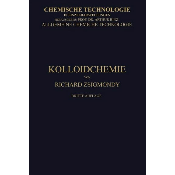 Chemische Technologie in Einzeldarstellu Kolloidchemie Ein Lehrbuch, (Paperback)