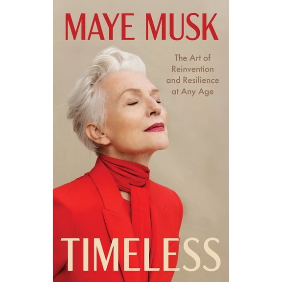 Timeless: The Art of Reinvention and Resilience at Any Age, (Hardcover)