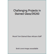 Challenging Projects in Stained Glass/09260, Used [Hardcover]