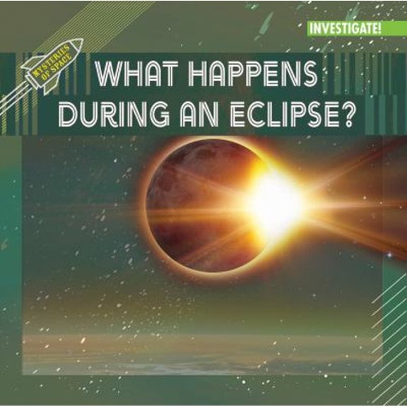 Pre-Owned What Happens During an Eclipse? (Library Binding) 1978532938 9781978532939