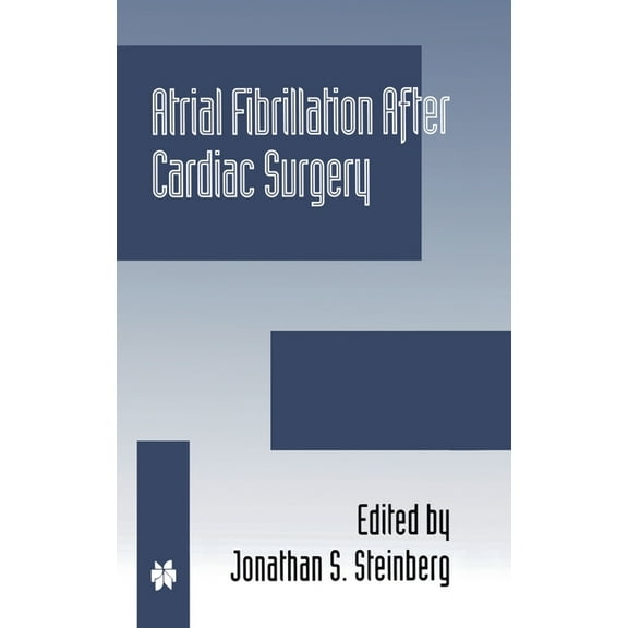 Developments in Cardiovascular Medicine Atrial Fibrillation After Cardiac Surgery, Book 222, (Hardcover)