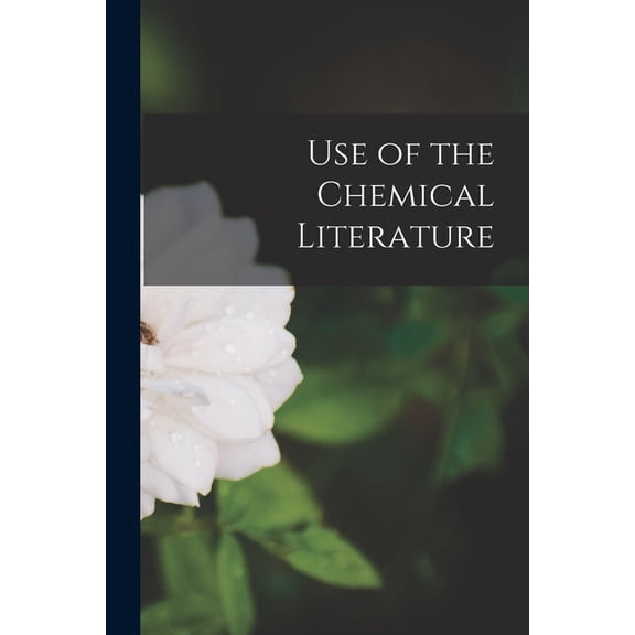 Use of the Chemical Literature, (Paperback)