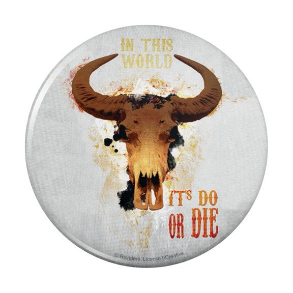In This World It's Do Or Die Western Pinback Button Pin