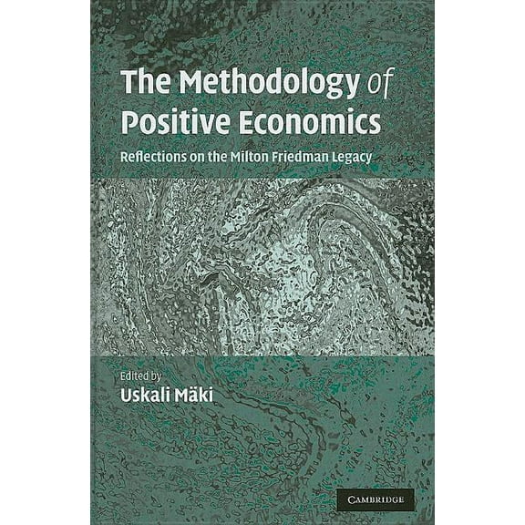 The Methodology of Positive Economics, (Hardcover)