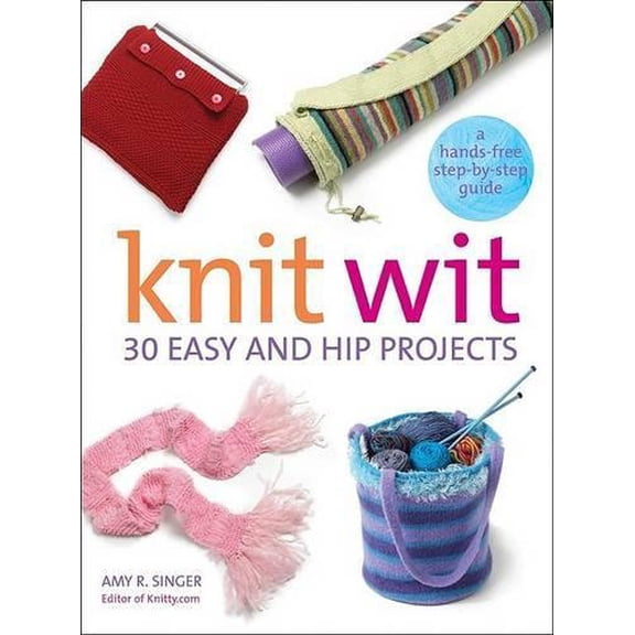 Pre-Owned Knit Wit: 30 Easy and Hip Projects (Spiral-bound) 0060740701 9780060740702