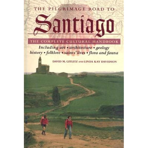Pre-Owned The Pilgrimage Road to Santiago: The Complete Cultural Handbook (Paperback) 0312254164 9780312254162