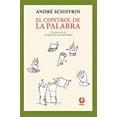 thumbnail image 1 of El Control De La Palabra Ediciones Era Continuacion De La Edición Sin Editores 9789684116696, 1 of 2