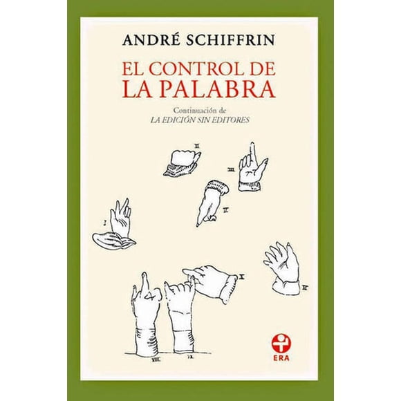 El Control De La Palabra Ediciones Era Continuacion De La Edición Sin Editores 9789684116696