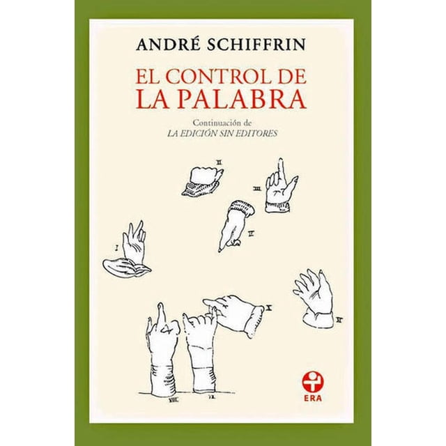 El Control De La Palabra Ediciones Era Continuacion De La Edición Sin Editores 9789684116696