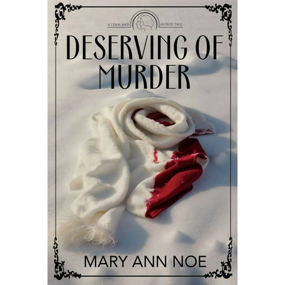 A Lynn and Alfred Tale Deserving of Murder, Book 1, (Paperback)