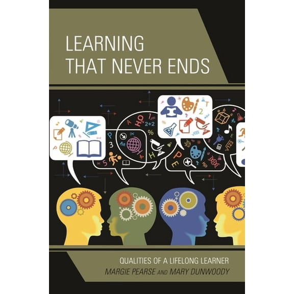 Learning That Never Ends: Qualities of a Lifelong Learner, (Paperback)