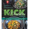 Kick Diabetes Softcover Cookbook - 181 Pages - Discover 100+ Recipes