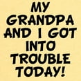 thumbnail image 3 of CafePress - Grandpa And I Got Into Trouble T Shirt - Cute Toddler T-Shirt, 100% Cotton, 3 of 4