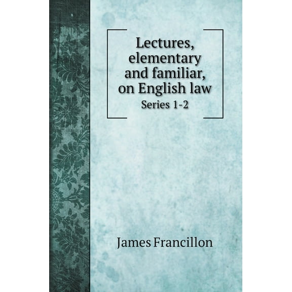 Law Books: Lectures, elementary and familiar, on English law: Series 1-2 (Hardcover)