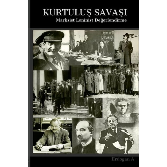 Kurtuluş Savaşının Marksist Leninist Değerlendirmesi, (Paperback)