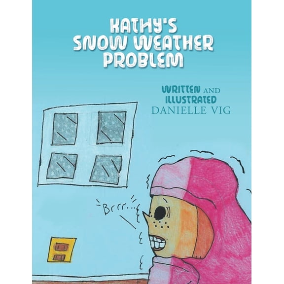 Kathy's Snow Weather Problem, (Paperback)